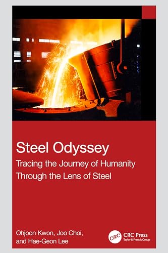 Crc Press 9781032727370 Steel Odyssey: Tracing The Journey Of Humanity Through The Lens Of Steel cover