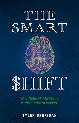 The Smart Shift: Why Network Marketing is the Future of Wealth