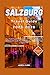 SALZBURG TRAVEL GUIDE 2025-2026: Your Pocket Guide To Discover Top 10 Must-see Highlights In Salzburg with Insider Tips, Hidden Gems, and ... (DETAILED TOP TRAVEL TALES & TIPS GUIDE)