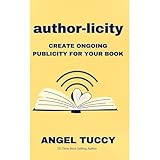 author-licity: Create Ongoing Publicity for Your Book