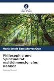  Philosophie und Spiritualität, multidimensionales Denken: Radiales Denken