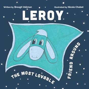 Paperback Leroy: The Most Lovable Friend Around Book