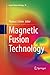 Magnetic Fusion Technology (Lecture Notes in Energy, 19)