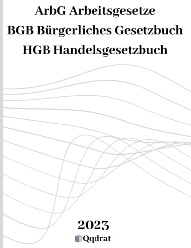 Preisvergleich Produktbild ArbG / Arbeitsgesetzbuch / BGB / Bürgerliches Gesetzbuch / HGB / Handelsgesetzbuch / / Gesetzbuch und Gesetzessammlung von Qqdrat / Neueste Auflage der Gesetzestexte