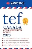 TEF Canada Comprehension Ecrite - 4 Complete TEF Reading Tests with Detailed Answer Explanations to Score B2+ on TEF Exam (TEF Canada Practice Books: Score B2+) (French Edition)