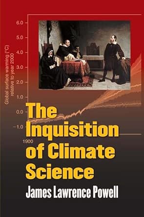 The Inquisition of Climate Science-Wow! eBook