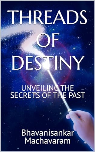 THREADS OF DESTINY: UNVEILING THE SECRETS OF THE PAST