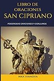 Libro De Oraciones San Cipriano: Poderosas oraciones y conjuros! (Colección Metafísica)