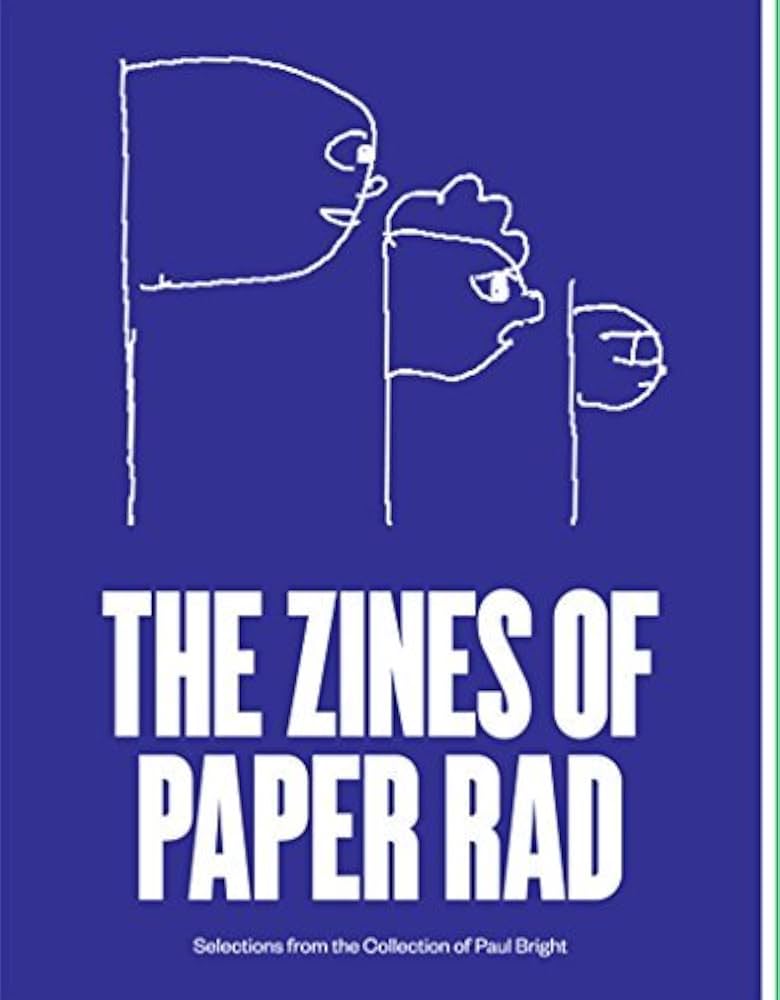 THE ZINES OF PAPER RAD　Paul Bright The Zines of Paper Rad: unknown author: Amazon.com: Books