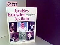 Grosses Ku¨nstlerlexikon: Maler, Architekten und Bildhauer (German Edition) 3811206400 Book Cover
