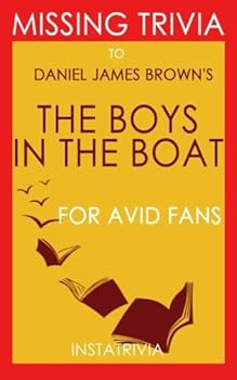 Daniel James Brown's The Boys in the Boat - For Avid Fans