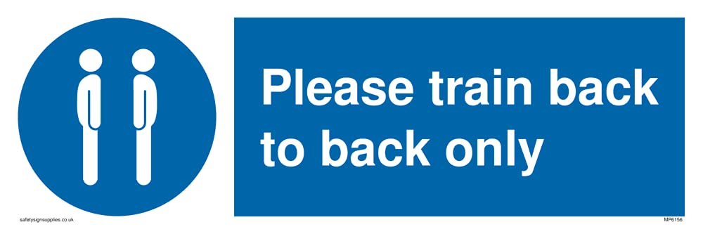 Pack of five - Please train back to back only Sign - 300x100mm - L31