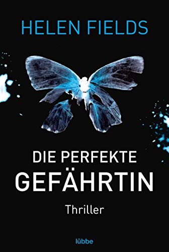 Die perfekte Gefährtin: Thriller (Luc Callanach und Ava Turner, Band 1) Die perfekte Gefährtin: Thriller (Luc Callanach und Ava Turner, Band 1)