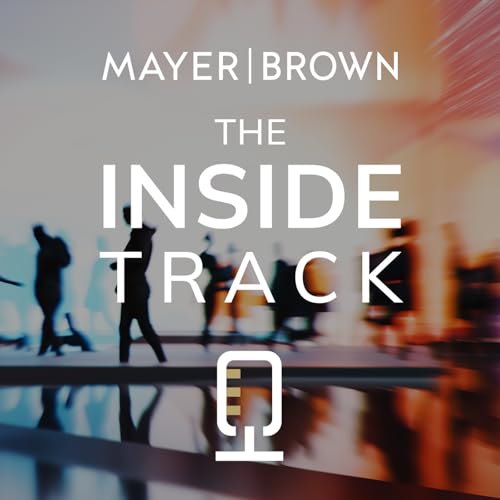 The Inside Track Podcast Por Mayer Brown arte de portada