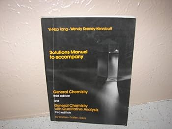 Paperback Solutions manual to accompany General chemistry, third edition, and, General chemistry with qualitative analysis, third edition, by Whitten, Gailey, Davis (Saunders golden sunburst series) Book