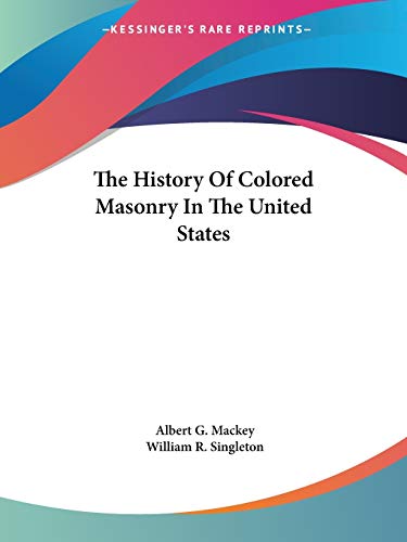 The History Of Colored Masonry In The United States