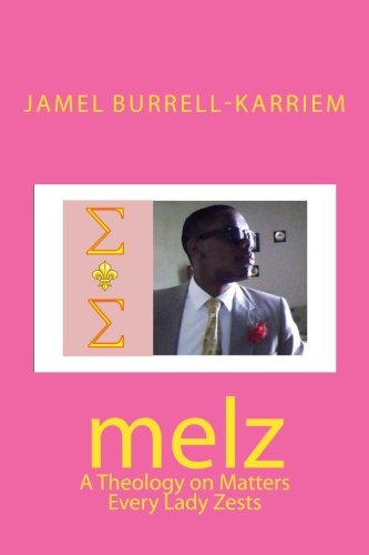 melz: A Theology on Matters Every Lady Zests