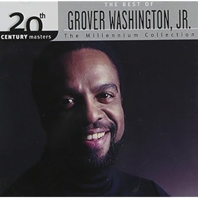 20th Century Masters - The Millennium Collection: The Best of Grover Washington, Jr.