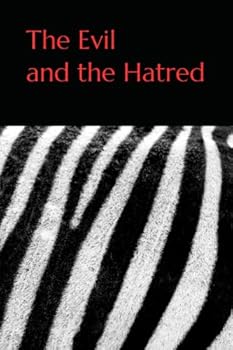 Paperback The Evil and the Hatred Book