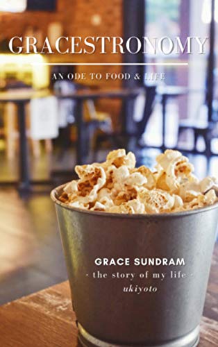 Gracestronomy An Ode To Food Life Kindle Edition By Sundram Grace Religion Spirituality Kindle Ebooks Amazon Com
