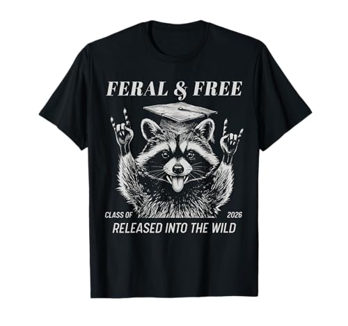 Feral & Free Class of 2026 Release Into The Wild Raccoon T-Shirt