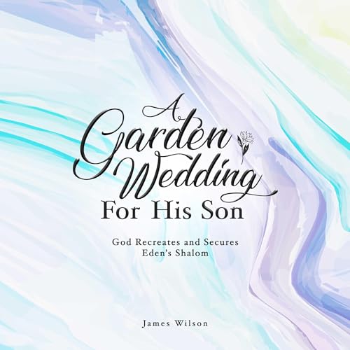 A Garden Wedding for His Son by James Wilson episode artwork
