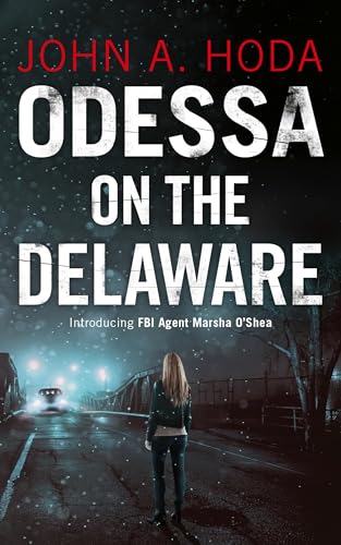 Odessa on the Delaware (FBI Agent Marsha O'Shea Book 1)