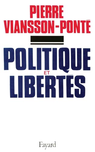 Politique et libertés (French Edition)