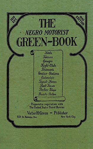 The Negro Motorist Green-Book: 1940 Facsimile Edition