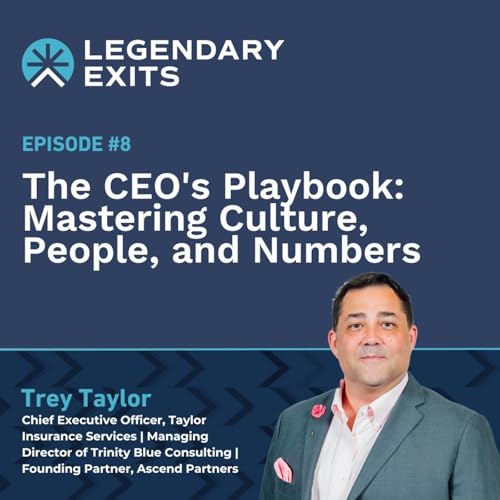 『The CEO's Playbook: Mastering Culture, People, and Numbers with Trey Taylor』のカバーアート