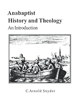 Anabaptist History & Theology: An Introduction 0969876254 Book Cover