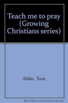 Unknown Binding Teach me to pray (Growing Christians series) Book
