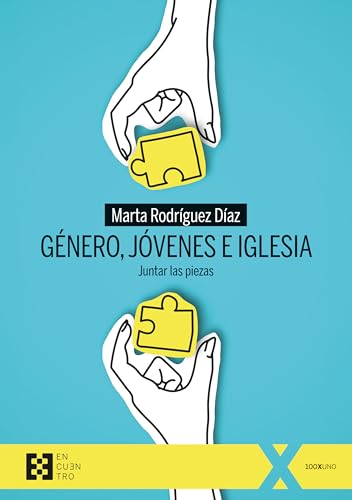 Género, jóvenes e Iglesia: Juntar las piezas: 129 (100xUNO)