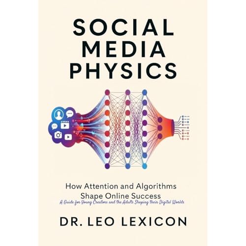 Social Media Physics: How Attention and Algorithms Shape Online Success Audiolibro Por Leo Lexicon arte de portada
