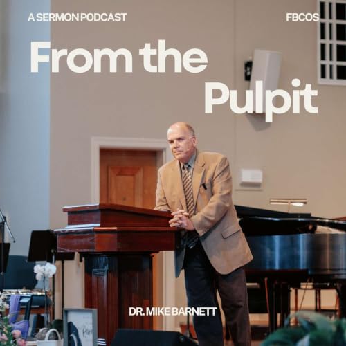 From the Pulpit: An FBCOS Podcast cover art