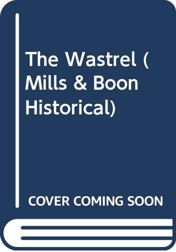 The Wastrel (Historical Romance) 0263812871 Book Cover
