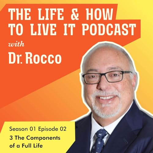 The 3 Components of a Full Life