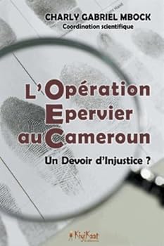 Paperback L'Op?ration Epervier au Cameroun: Un Devoir d'Injustice [French] Book