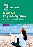  Lernkarten Heilpraktikerprüfung: 300 aktuelle Originalprüfungsfragen mit Kommentaren