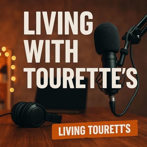 Living With Tourette's