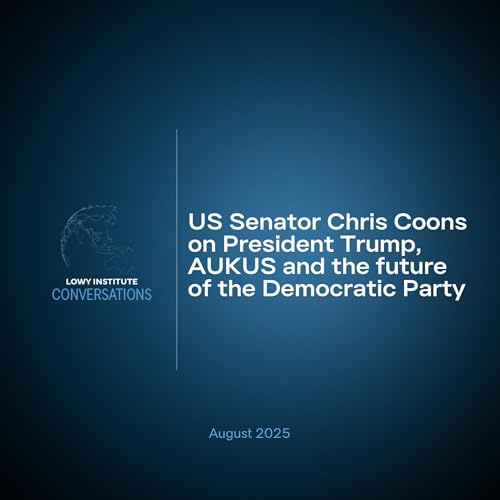 Conversations: US Senator Chris Coons on President Trump, AUKUS and the future of the Democratic Party Podcast Por arte de portada