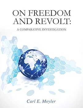 Paperback On Freedom and Revolt: A Comparative Investigation Book