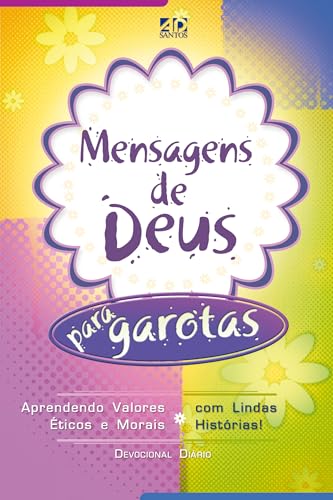 Mensagens de Deus para Garotas | Devocional Diário: Aprendendo valores éticos e morais com lindas histórias!