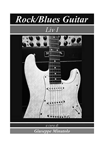 Rock/Blues Guitar Liv I (Italian Edition)
