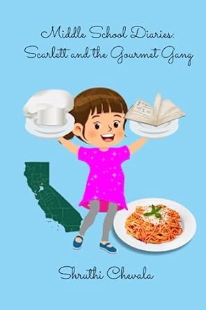 Middle School Diaries: Scarlett and the Gourmet Gang
