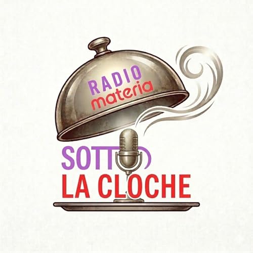 Sotto la cloche Podcast Por Radio Materia arte de portada