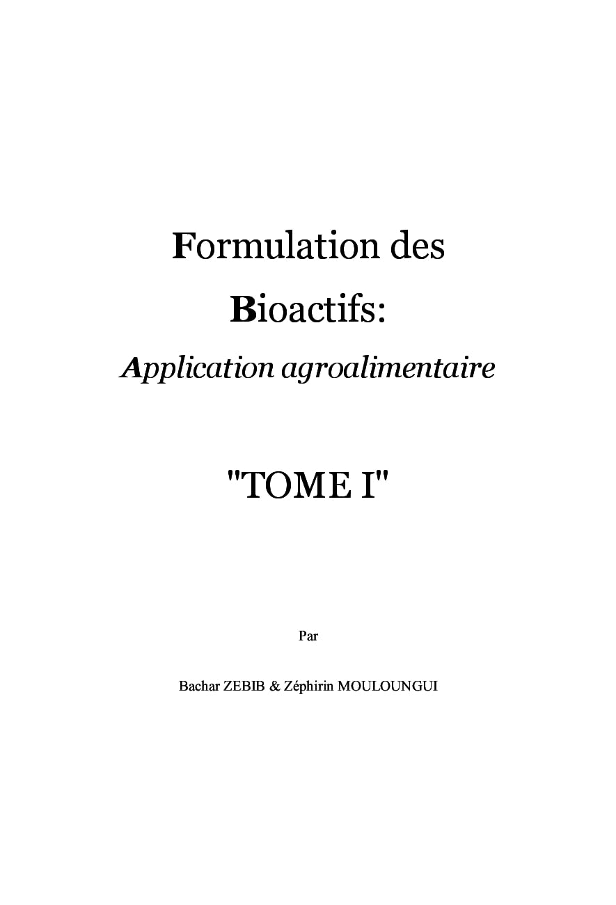 Formulation des Bioactifs Tome I: Application agroalimentaire