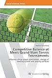  Competitive Balance at Men\'s Grand Slam Tennis Tournaments: Influence of top player domination, change of seeding system and playing surfaces