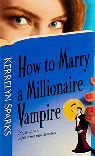 How to Marry a Millionaire Vampire (Love at Stake, Book 1)