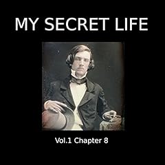 Couverture de My Secret Life: Volume One Chapter Eight